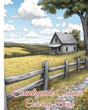 Paperback Countryside Scenes Coloring Book: Discover the Serenity of Mountains, Perfect for Hikers and Nature Enthusiasts Book