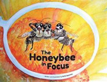 Paperback The Honeybee in Focus Book