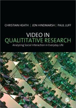 Paperback Video in Qualitative Research: Analysing Social Interaction in Everyday Life Book