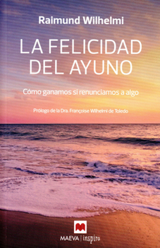 Paperback La Felicidad del Ayuno [Spanish] Book