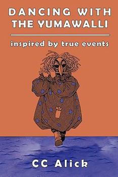 Paperback Dancing with the Yumawalli: Inspired by True Events Book