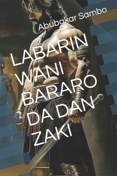 Paperback Labarin Wani Bararo Da Dan Zaki [Afrikaans] Book