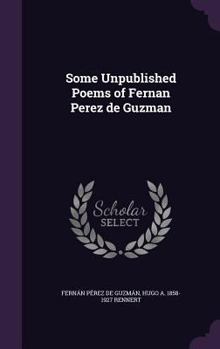 Hardcover Some Unpublished Poems of Fernan Perez de Guzman Book