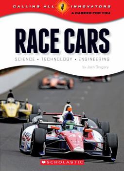 Paperback Race Cars: Science Technology Engineering (Calling All Innovators: A Career for You) Book