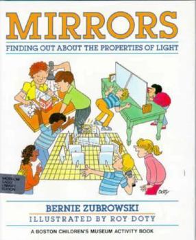 Mirrors: Finding Out About the Properties of Light (Boston Children's Museum Activity Books) - Book  of the Boston Children's Museum Activity Books