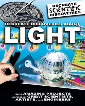 Paperback Recreate Discoveries about Light Book