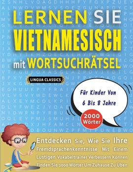 LERNEN SIE VIETNAMESISCH MIT WORTSUCHRÄTSEL FÜR KINDER VON 6 BIS 8 JAHRE - Entdecken Sie, Wie Sie Ihre Fremdsprachenkenntnisse Mit Einem Lustigen ... Wörter Um Zuhause Zu Üben