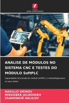 ANÁLISE DE MÓDULOS NO SISTEMA CNC E TESTES DO MÓDULO SoftPLC (Portuguese Edition)