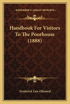 Paperback Handbook For Visitors To The Poorhouse (1888) Book