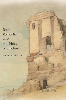Paperback Stoic Romanticism and the Ethics of Emotion Book