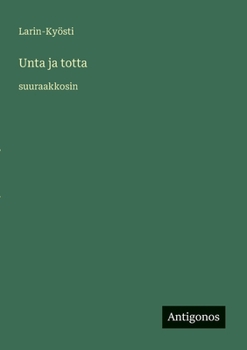 Unta ja totta: suuraakkosin