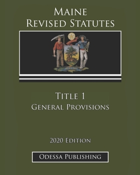 Maine Revised Statutes 2020 Edition Title 1 General Provisions