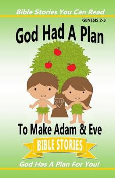 Paperback God Had a Plan For Adam & Eve (Bible Stories You Can Read) Book
