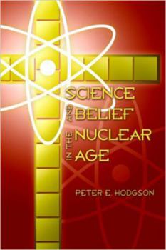 Paperback Science and Belief in the Nuclear Age Book