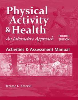 Paperback Activities & Assessment Manual to Accompany Physical Activity & Health Book
