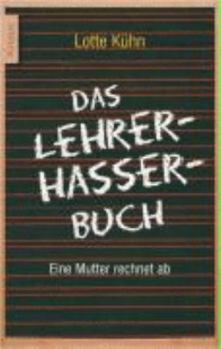 Paperback Das Lehrerhasser-Buch [German] Book