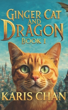 Paperback Ginger Cat and Dragon Book 1 Book