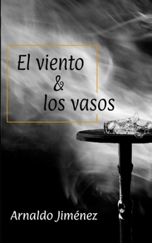 Paperback El viento y los vasos [Spanish] Book