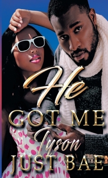 Paperback He Got Me: Tyson Book