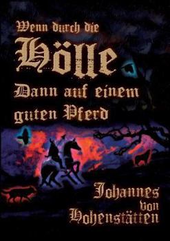 Paperback Wenn durch die Hölle, dann auf einem guten Pferd [German] Book