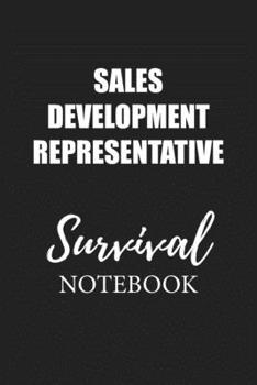 Paperback Sales Development Representative Survival Notebook: Small Undated Weekly Planner for Work and Personal Everyday Use Habit Tracker Password Logbook Mus Book