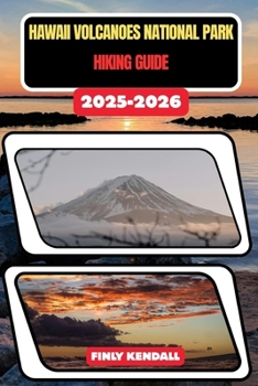 Hawaii Volcanoes National Park Hiking Guide 2025-2026