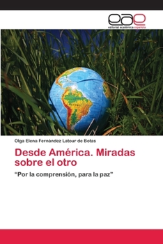 Paperback Desde América. Miradas sobre el otro [Spanish] Book