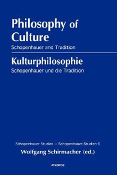 Paperback Philosophy of Culture, Schopenhauer and Tradition Book