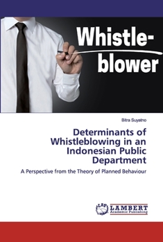 Paperback Determinants of Whistleblowing in an Indonesian Public Department Book