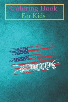 Coloring Book For Kids: Caterpillar US American Flag Butterfly 4th Of July USA Animal Coloring Book: For Kids Aged 3-8 (Fun Activities for Kids)
