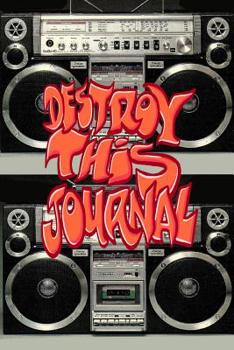 Paperback Destroy this Journal: 6x9 Inch Lined Journal/Notebook to destroy - Ghettoblaster boombox, Bubble Graffiti Art style Book