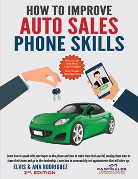 Paperback How to Improve Auto Sales Phone Skills: Setting Appointments that Show Book