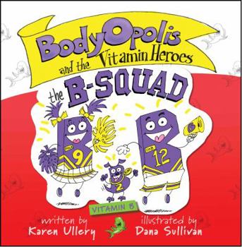Paperback BodyOpolis and the Vitamin Heroes: the B-SQUAD Book