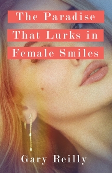 Paperback The Paradise That Lurks in Female Smiles Book