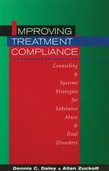 Paperback Improving Treatment Compliance: Counseling & Systems Strategies for Substance Abuse & Dual Disorders Book
