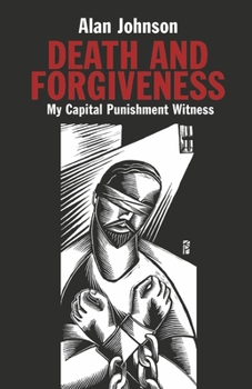 Paperback Death and Forgiveness: My Capital Punishment Witness Book