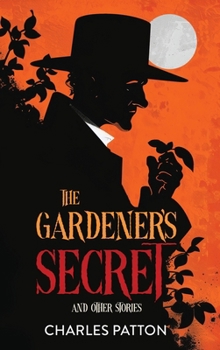 Hardcover The Gardener's Secret and Other Stories Book