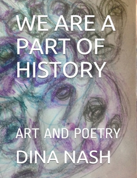Paperback We Are a Part of History: Art and Poetry Book
