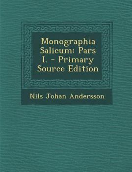 Paperback Monographia Salicum: Pars I. - Primary Source Edition [Latin] Book