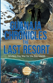 Paperback Guanaja Chronicles: Modern Day War for the Bay Islands Book