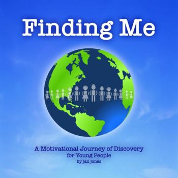 Perfect Paperback Finding Me: A Motivational Journey of Discovery for Young People, Inspirational Book