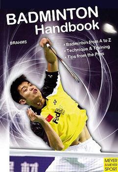 Paperback Badminton Handbook: Training - Tactics - Competition Book