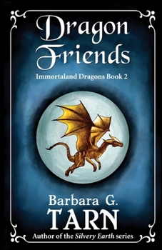 Paperback Dragon Friends: Immortaland Dragons Book 2 Book