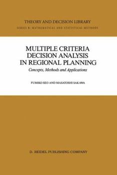 Paperback Multiple Criteria Decision Analysis in Regional Planning: Concepts, Methods and Applications Book