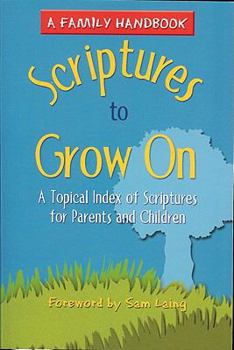 Paperback Scriptures to Grow on: A Family Handbook Book