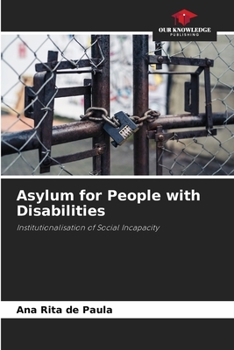 Paperback Asylum for People with Disabilities Book