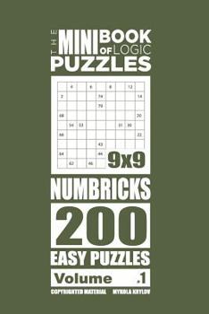 Paperback The Mini Book of Logic Puzzles - Numbricks 200 Easy (Volume 1) Book