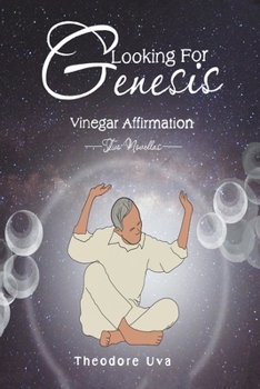 Paperback Looking for Genesis: Vinegar Affirmation Book