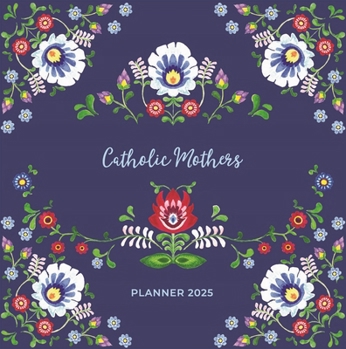 Hardcover Catholic Mothers Planner 2025 Book