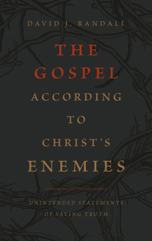 Paperback The Gospel According to Christ's Enemies Book